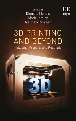 Imagen de archivo de 3D Printing and Beyond: Intellectual Property and Regulation a la venta por Books From California