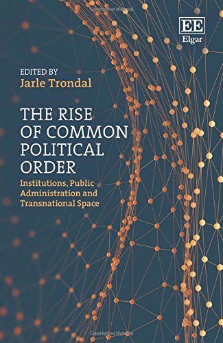 Beispielbild fr The Rise of Common Political Order: Institutions, Public Administration and Transnational Space zum Verkauf von Books From California