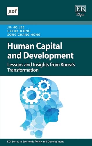 Stock image for Human Capital and Development: Lessons and Insights from Korea's Transformation (KDI Series in Economic Policy and Development) for sale by Books From California