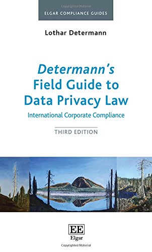 9781786438683: Determann’s Field Guide to Data Privacy Law: International Corporate Compliance, Third Edition (Elgar Compliance Guides)