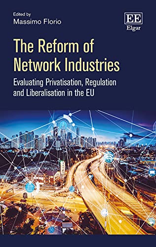 Imagen de archivo de The Reform of Network Industries: Evaluating Privatisation, Regulation and Liberalisation in the EU a la venta por Books From California