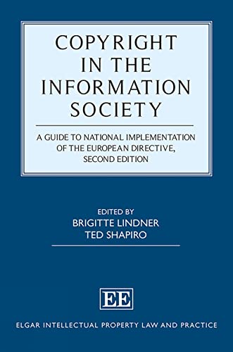 Beispielbild fr Copyright in the Information Society: A Guide to National Implementation of the European Directive, Second Edition (Elgar Intellectual Property Law and Practice series) zum Verkauf von Books From California