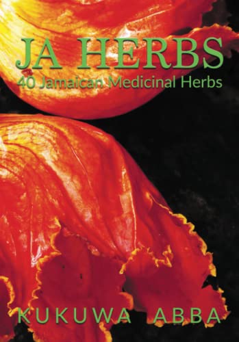 Stock image for JA Herbs: 40 Jamaican Medicinal Herbs for sale by GF Books, Inc.