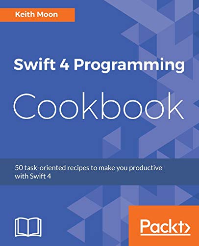 Immagine dell'editore per Swift 4 Programming Cookbook venduto da ThriftBooks-Dallas