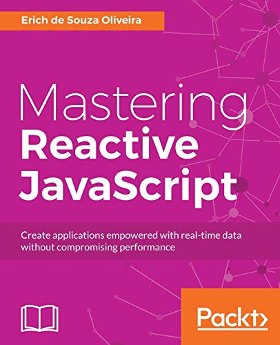 9781786463388: Mastering Reactive JavaScript