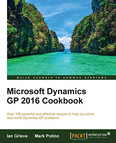 Beispielbild fr Microsoft Dynamics GP 2016 Cookbook zum Verkauf von GF Books, Inc.
