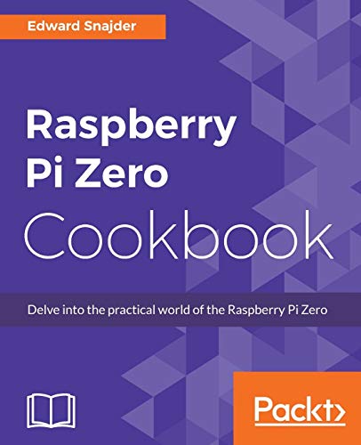 9781786463852: Raspberry Pi Zero Cookbook