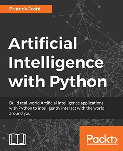 Beispielbild fr Artificial Intelligence with Python: A Comprehensive Guide to Building Intelligent Apps for Python Beginners and Developers zum Verkauf von SecondSale