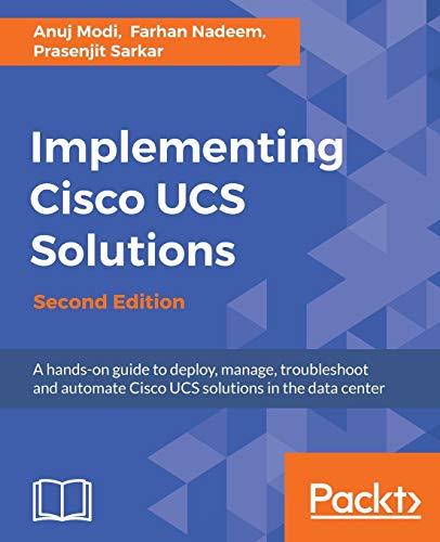 Beispielbild fr Implementing Cisco UCS Solutions - Second Edition: Deploy, manage, and automate your datacenter zum Verkauf von Chiron Media