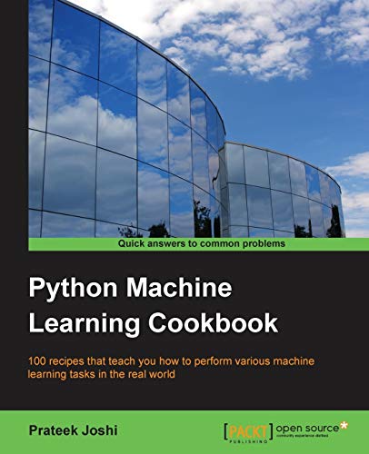 Beispielbild fr Python Machine Learning Cookbook: 100 recipes that teach you how to perform various machine learning tasks in the real world zum Verkauf von ThriftBooks-Dallas