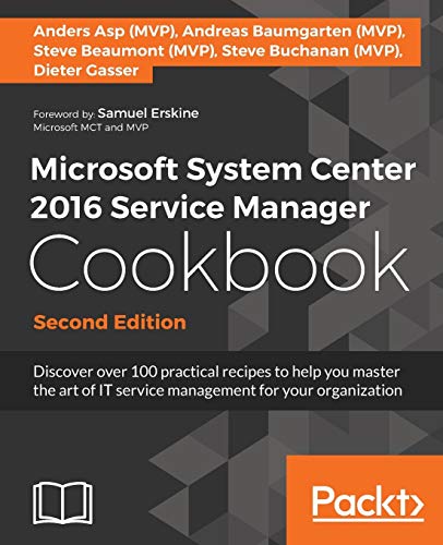 Stock image for Microsoft System Center 2016 Service Manager Cookbook - Second Edition for sale by HPB-Red