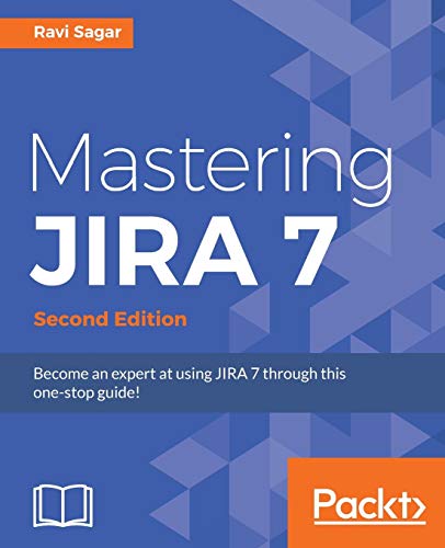 Beispielbild fr Mastering JIRA 7 - Second Edition: present in Amazon: Become an expert at using JIRA 7 through this one-stop guide! zum Verkauf von BooksRun