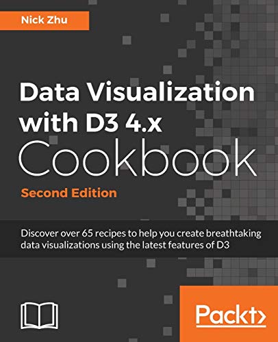 Stock image for Data Visualization with D3 4.x Cookbook - Second Edition for sale by SecondSale