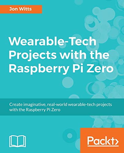 Stock image for Wearable Projects with Raspberry Pi Zero for sale by GF Books, Inc.