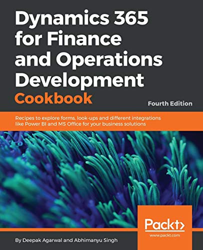 

Dynamics 365 for Operations Development Cookbook