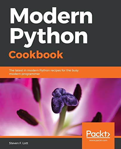 Imagen de archivo de Modern Python Cookbook: The latest in modern Python recipes for the busy modern programmer a la venta por Chiron Media
