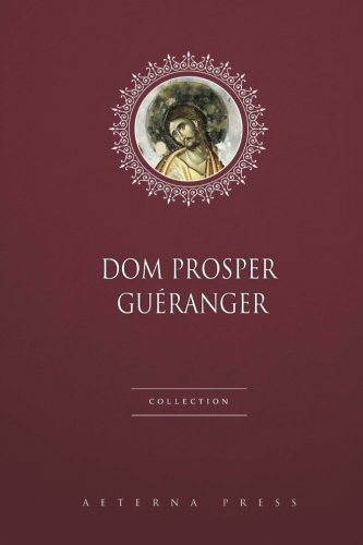 Stock image for Dom Prosper Guranger Collection: 2 Books for sale by GF Books, Inc.