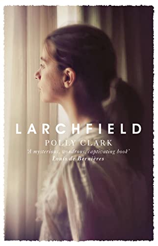 9781786481924: Larchfield: The moving, gripping and wonderful debut about finding human connection