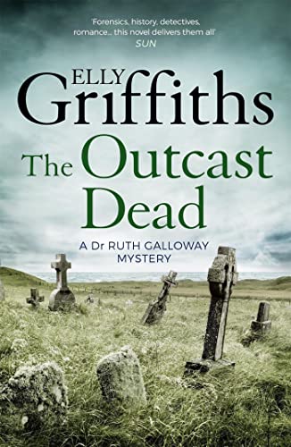 9781786482167: The Outcast Dead: The Dr Ruth Galloway Mysteries 6