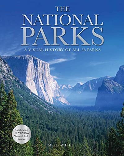Stock image for The National Parks: A Visual History of All 58 Parks for sale by Goodwill of Colorado