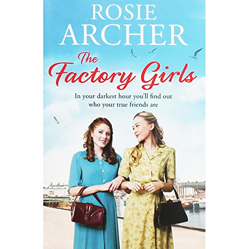 Imagen de archivo de Rosie Archer The Factory Girls a la venta por WorldofBooks