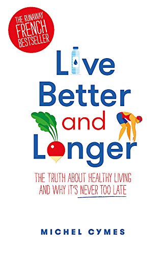 Beispielbild fr Live Better and Longer zum Verkauf von WorldofBooks