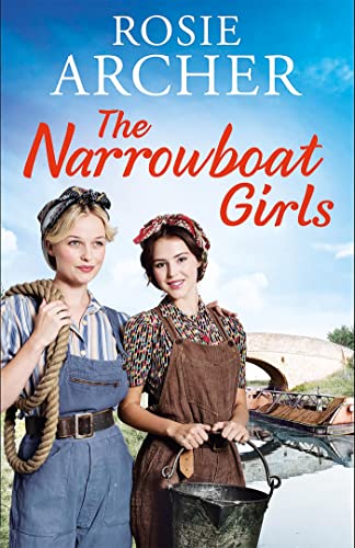 Imagen de archivo de The Narrowboat Girls: a heartwarming story of friendship, struggle and falling in love a la venta por WorldofBooks