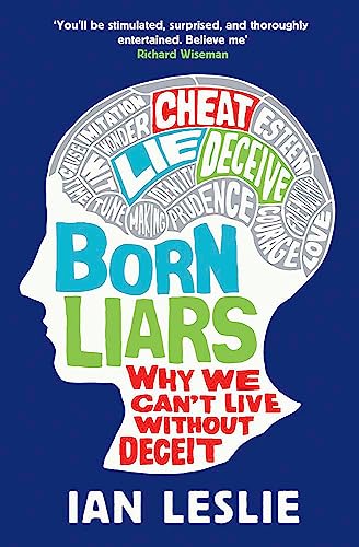 9781786484550: Born Liars: We All Do It But Which One Are You - Psychopath, Sociopath or Little White Liar?