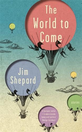 Beispielbild fr The World to Come: Stories zum Verkauf von WorldofBooks