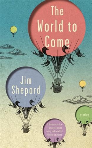 Immagine dell'editore per The World to Come : Stories venduto da Better World Books Ltd