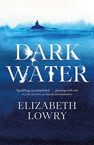 9781786485625: Dark Water: Longlisted for the Walter Scott Prize for Historical Fiction