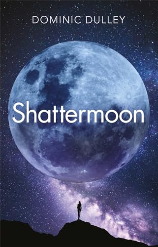 9781786486035: Shattermoon: the first in the action-packed space opera series The Long Game