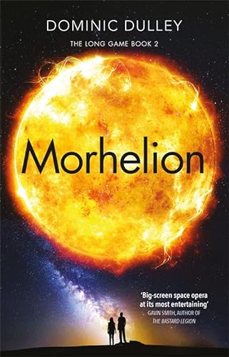 Imagen de archivo de Morhelion: the second in the action-packed space opera The Long Game a la venta por WorldofBooks