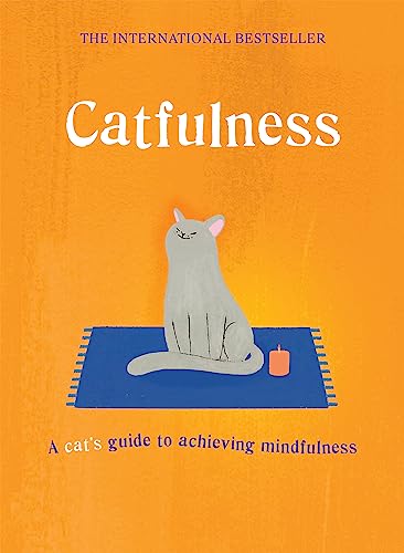 Beispielbild fr Catfulness: A cat's guide to achieving mindfulness zum Verkauf von WorldofBooks