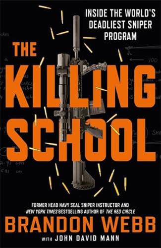 Stock image for The Killing School: Inside the World's Deadliest Sniper Program for sale by Goldstone Books