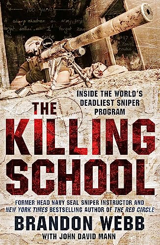 Imagen de archivo de The Killing School: Inside the World's Deadliest Sniper Program a la venta por AwesomeBooks