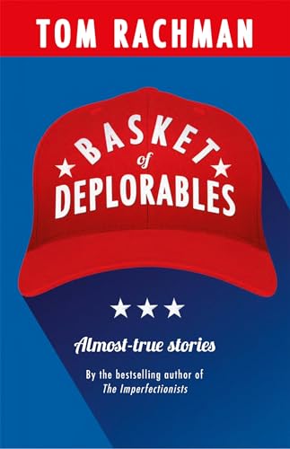 Stock image for Basket of Deplorables: Shortlisted for the Edge Hill Prize for sale by ZBK Books