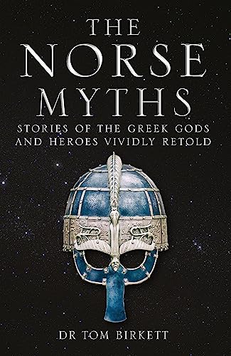 Stock image for The Norse Myths: Stories of The Norse Gods and Heroes Vividly Retold for sale by Bookoutlet1