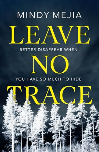 Stock image for Leave No Trace: Better to disappear when you have so much to hide for sale by WorldofBooks