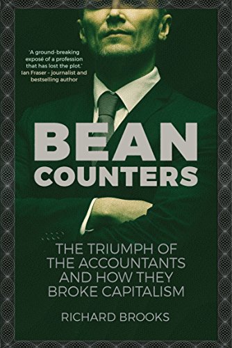 Beispielbild fr Bean Counters: The Triumph of the Accountants and How They Broke Capitalism zum Verkauf von WorldofBooks
