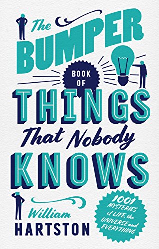 9781786490742: The Bumper Book of Things Nobody Knows: Hartston William