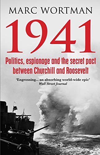 Stock image for 1941: Politics, Espionage and the Secret Pact between Churchill and Roosevelt for sale by WorldofBooks