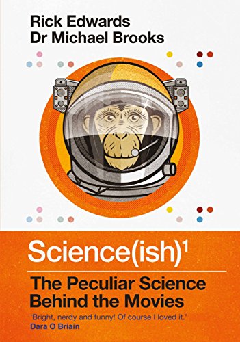 Beispielbild fr Science(Ish) : The Peculiar Science Behind the Movies zum Verkauf von Better World Books