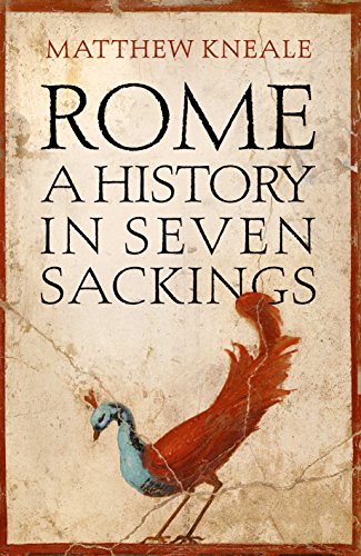 Beispielbild fr Rome: A History in Seven Sackings zum Verkauf von WorldofBooks