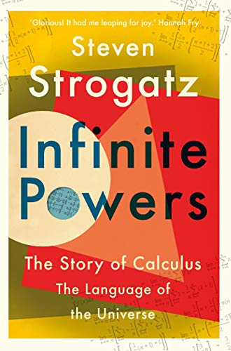 Imagen de archivo de Infinite Powers: The Story of Calculus - The Language of the Universe a la venta por ThriftBooks-Dallas