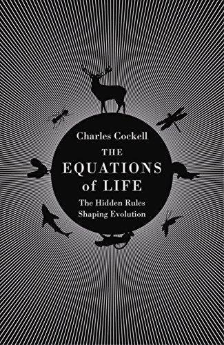 Stock image for The Equations of Life: The Hidden Rules Shaping Evolution for sale by Gulf Coast Books