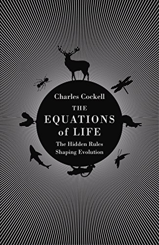 9781786493026: The Equations of Life: The Hidden Rules Shaping Evolution