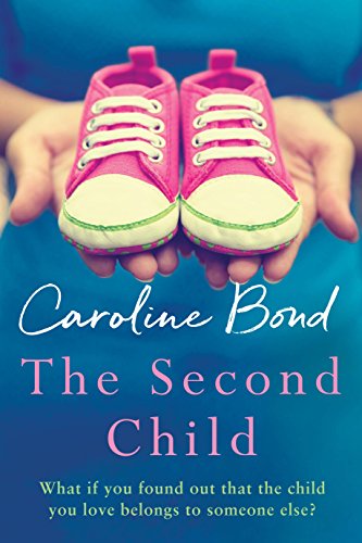 Imagen de archivo de The Second Child: A breath-taking debut novel about the bond of family and the limits of love a la venta por WorldofBooks