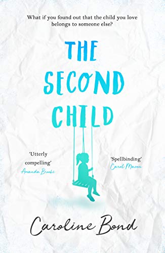 9781786493361: The Second Child: A breath-taking debut novel about the bond of family and the limits of love