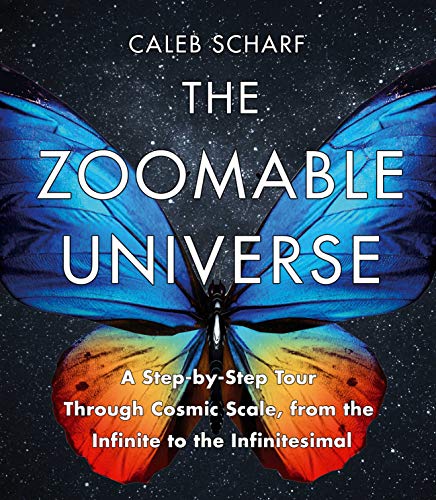 Stock image for The Zoomable Universe: A Step-by-Step Tour Through Cosmic Scale, from the Infinite to the Infinitesimal for sale by St Vincent de Paul of Lane County